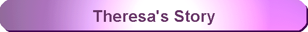 Theresa's Story